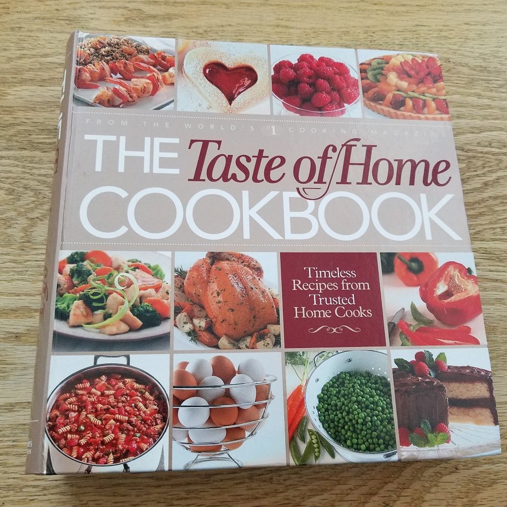 *The Taste of Home Cookbook Timeless Recipes from... 2006 ISBN 0898214971